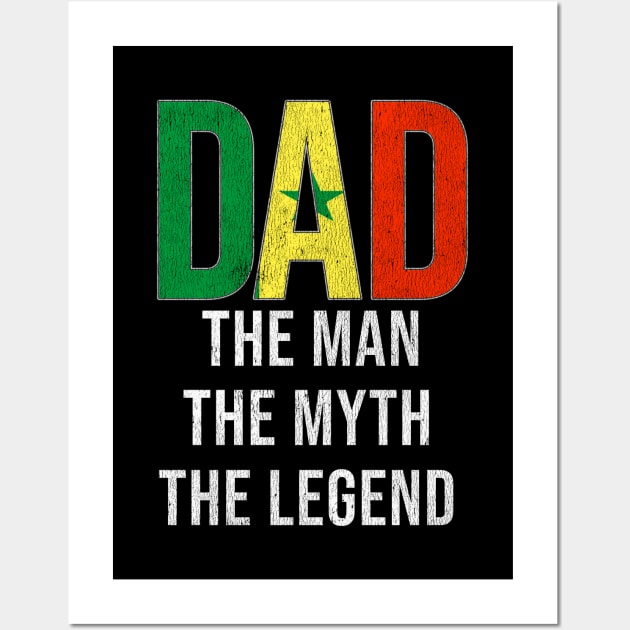 Senegalese Dad The Man The Myth The Legend - Gift for Senegalese Dad With Roots From Senegalese Wall Art by Country Flags